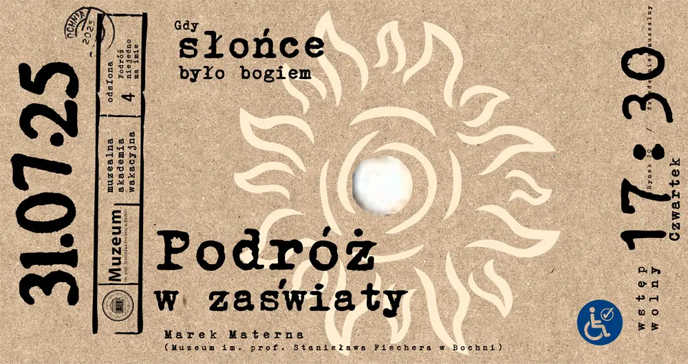 Muzealna Akademia Wakacyjna \ podróż piąta \ 31 lipca
