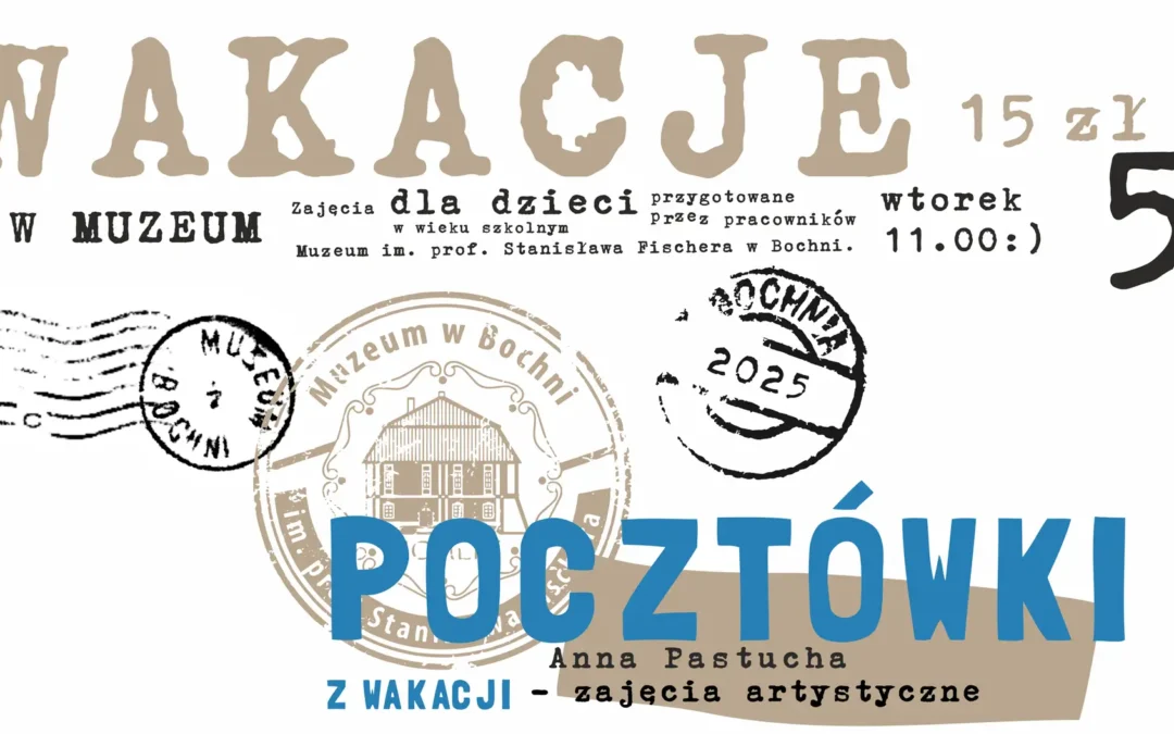 Wakacje w Muzeum / spotkanie czwarte / 5 sierpnia