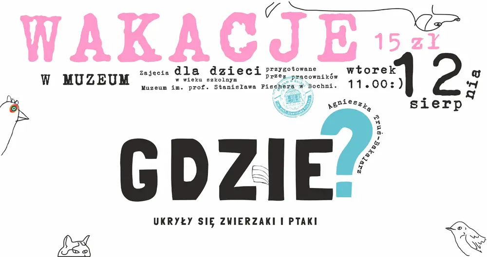 Wakacje w Muzeum / spotkanie piąte / 12 sierpnia