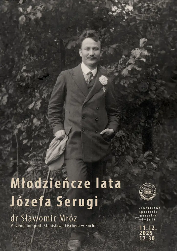 Młodzieńcze lata Józefa Serugi - Czwartkowe Spotkanie Muzealne, 11.12.25.